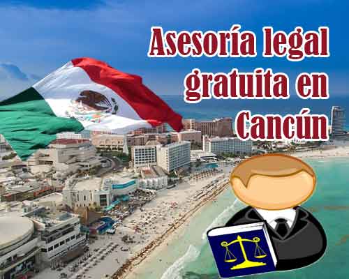 asesoria legal gratuita cancun